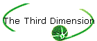 The Third Dimension